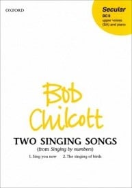 Chilcott: Two Singing Songs (from Singing by Numbers) SS published by OUP