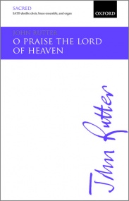 Rutter: O praise the Lord of heaven SATB published by OUP