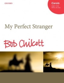 Chilcott: My Perfect Stranger published by OUP - Vocal Score