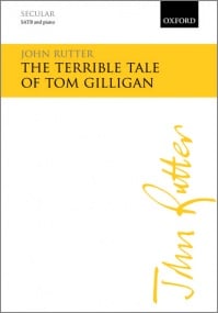 Rutter: The Terrible Tale of Tom Gilligan SATB published by OUP
