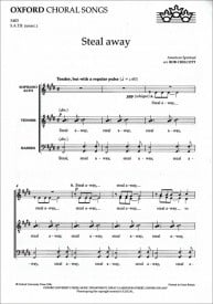 Chilcott: Steal Away SATB published by OUP