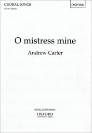 Carter: O mistress mine SATB published by OUP