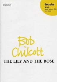 Chilcott: The Lily and the Rose SS published by OUP