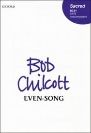 Chilcott: Even-song SATB published by OUP