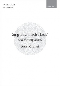 Quartel: Sing mich nach Haus' (All the way home) SATB published by OUP