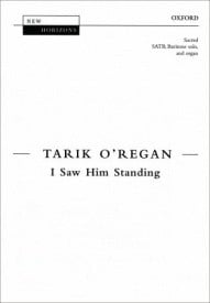 O'Regan: I Saw Him Standing SATB published by OUP