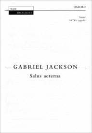 Jackson: Salus aeterna SATB published by OUP