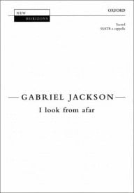 Jackson: I look from afar SSATB published by OUP
