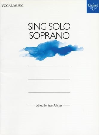Sing Solo Soprano published by OUP