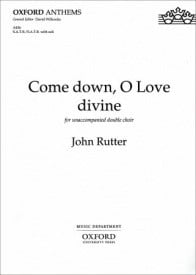 Rutter: Come down, O Love divine SSAATTBB published by OUP