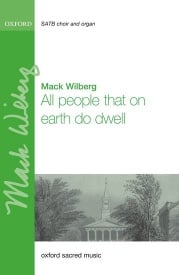 Wilberg: All people that on earth do dwell SATB published by OUP