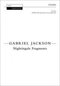 Jackson: Nightingale Fragments SATB published by OUP