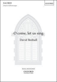 Bednall: O come, let us sing SATB published by OUP