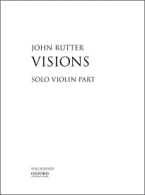 Rutter: Visions published by OUP - Violin Part