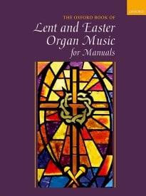 The Oxford Book of Lent and Easter Organ Music for Manuals by OUP