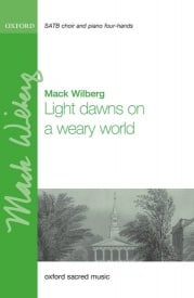 Wilberg: Light dawns on a weary world SATB published by OUP