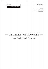 McDowall: As Each Leaf Dances SSATB published by OUP
