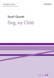 Quartel: Sing, my Child SATB published by OUP