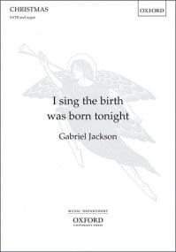 Jackson: I sing the birth was born tonight SATB published by OUP