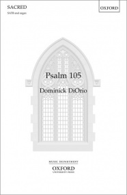 DiOrio: Psalm 105 SATB published by OUP