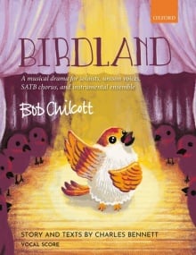 Chilcott: Birdland published by OUP - Vocal Score