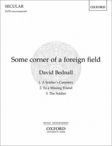 Bednall: Some corner of a foreign field SATB published by OUP
