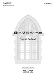 Bednall: Blessed is the man SATB published by OUP