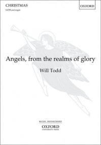 Todd: Angels from the realms of glory SATB published by OUP