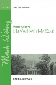 Wilberg: It Is Well with My Soul SATB published by OUP