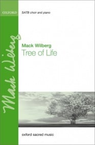 Wilberg: Tree of Life SATB published by OUP