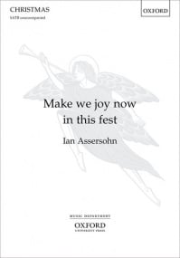 Assersohn: Make we joy now in this fest SATB published by OUP