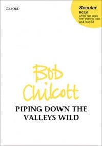 Chilcott: Piping down the valleys wild SATB published by OUP