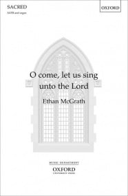 McGrath: O come, let us sing unto the Lord SATB published by OUP