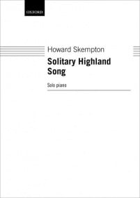 Skempton: Solitary Highland Song for Piano published by OUP