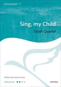 Quartel: Sing, my Child SSAA published by OUP