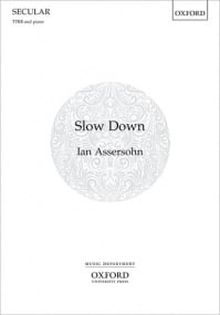 Assersohn: Slow Down TTBB published by OUP
