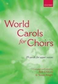 World Carols for Choirs (SSA) published by OUP