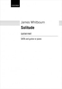 Whitbourn: Solitude SATB published by OUP - Guitar Part
