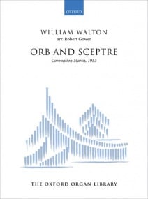 Walton: Orb and Sceptre for Organ published by OUP