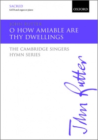 Rutter: O how amiable are thy dwellings SATB published by OUP
