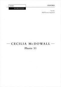 McDowall: Photo 51 SSATB published by OUP
