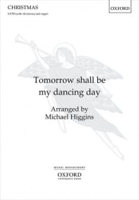 Higgins: Tomorrow shall be my dancing day SATB published by OUP