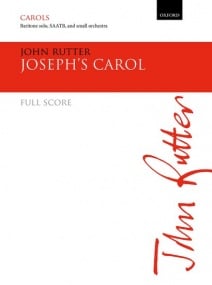 Rutter: Joseph's Carol SAATB published by OUP (Full score)