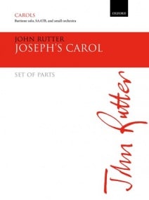 Rutter: Joseph's Carol SAATB published by OUP (Set of parts)