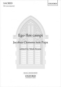Clemens non Papa: Ego flos campi SSA published by OUP