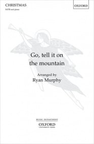 Murphy: Go, tell it on the mountain SATB published by OUP