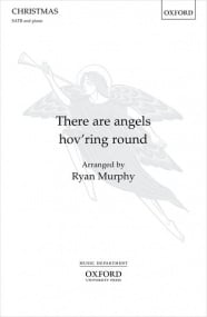 Murphy: There are angels hov'ring round SATB published by OUP