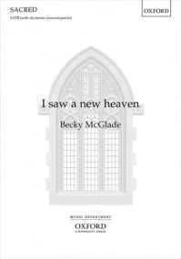 McGlade: I saw a new heaven SATB published by OUP