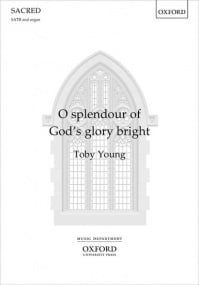 Young: O splendour of God's glory bright SATB published by OUP