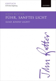 Rutter: Fuhr, sanftes Licht (Lead, kindly light) SATB published by OUP